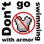 Don't go swimming with armor! logo