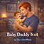 Baby Daddy Trait by KiaraSims4Mods- Tradução PTBR logo