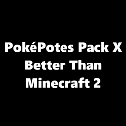 PokePotes Pack X - Better Than Mines and Crafts 2 logo