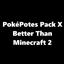PokePotes Pack X - Better Than Mines and Crafts 2 logo