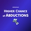 Higher Chance of Abductions logo