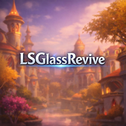 LSGlassRevive