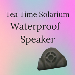 Tea Time Solarium - Waterproof Speaker project image