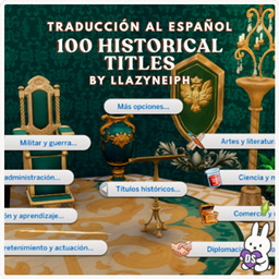Mod 100 Historical Titles By llazyneiph | Spanish Translation By Dareksimmer