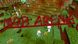 Mob Arena - Levels (single player) (multiplayer)