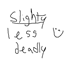 Slightly Less Deadly Curiosity logo