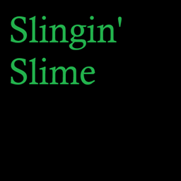 Slingin' Slime project image