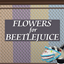Flowers for Beetlejuice logo