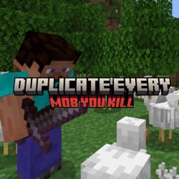 Every Mob You Kill Duplicates project image