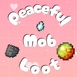 Peaceful Mob Loot