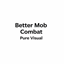 Better Mob Combat Visual logo