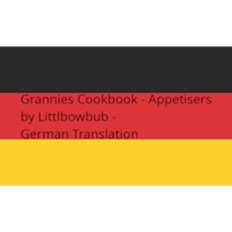 Grannies Cookbook - Appetisers von Littlbowbub - Deutsche Übersetzung/German Translation project image