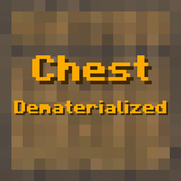 Chest: Dematerialized