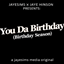 JAYESIMS x JAYE HINSON PRESENTS: YOU DA BIRTHDAY (BIRTHDAY SEASON) logo