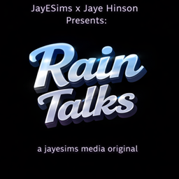 JAYESIMS x JAYE HINSON PRESENTS: RAIN TALKS logo