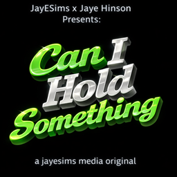 JAYESIMS x JAYE HINSON PRESENTS: CAN I HOLD SOMETHING? logo