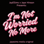 JAYESIMS x JAYE HINSON PRESENTS: I'M NOT WORRIED ANYMORE logo