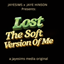 JayESims x Jaye Hinson Presents: Lost the Soft Version of Me logo