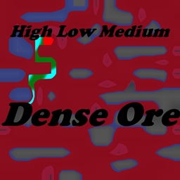Low Medium High Dense Ores project image