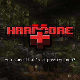 [Hardcore+] You sure that's a passive mob?