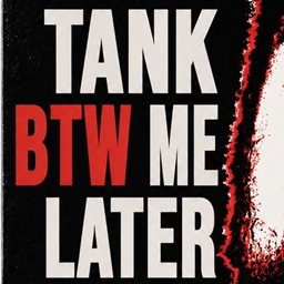 TankMeLater