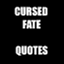 Cursed Fate | Quotes logo