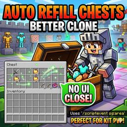 Auto Refill Chests - Better Clone (No UI Close!) project image
