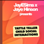 JAYESIMS x JAYE HINSON PRESENTS: TATTLE TELLER — CHILD SOCIAL INTERACTIONS logo