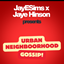 JAYESIMS x JAYE HINSON PRESENTS: URBAN NEIGHBORHOOD GOSSIP (V1) logo