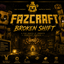 Fazcraft The Broken Shift logo