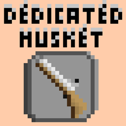 Dedicated Musket