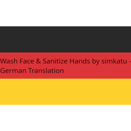 Wash Face and Sanitize Hands von simkatu - Deutsche Übersetzung/German Translation logo