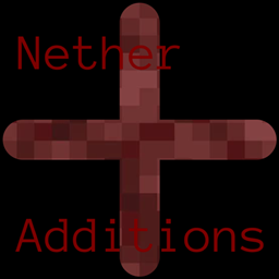 Nether's Additions!