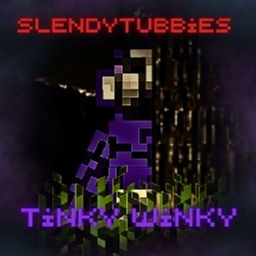 Tinky Winky [Slendytubbies] project image