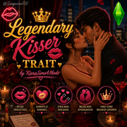 Legendary Kisser Trait by KiaraSims4Mods - Tradução PTBR