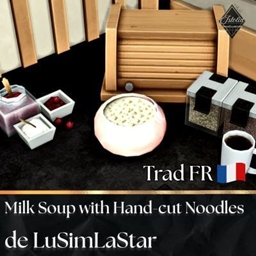 Milk Soup with Hand-cut Noodles de LuSimLaStars | Trad FR project image