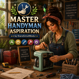 Master Handyman/Handywoman Aspiration by KiaraSims4Mods - Tradução PTBR project image