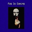 Fog Is Coming logo