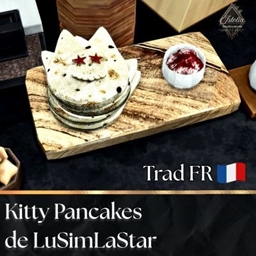 Kitty Pancakes de LuSimLaStars | Trad FR project image