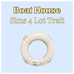 Boat House | Lot Trait by babybeesims /  Spanish translation by GatamolLunastra project image