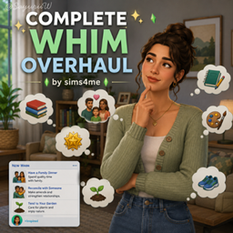 COMPLETE Whim Overhaul by sims4me - Tradução PTBR