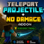 Teleport Projectile + No Damage Addon || Achievements Friendly By Neq logo