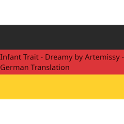 Infant Trait - Dreamy von Artemissy - Deutsche Übersetzung/German Translation logo