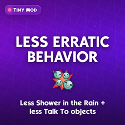 Less Erratic Behavior