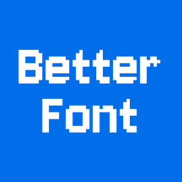 I want a Better Font