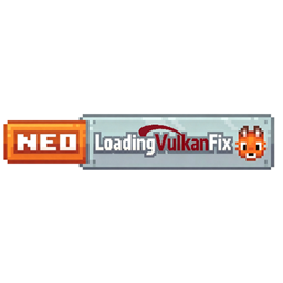 NeoLoading-Vulkan-Fix