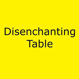 Disenchanting Table