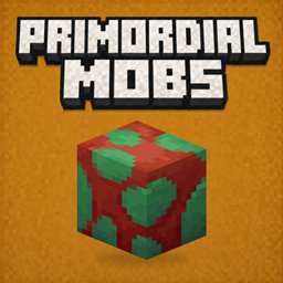 Primordial Mobs