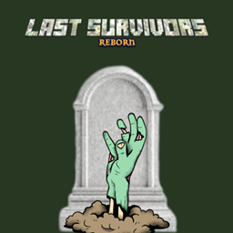 Last survivors Reborn