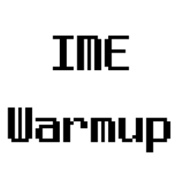 Ime Warmup